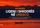 Liqeni i Shkodrës në UNESCO: Një moment historik për turizmin e qëndrueshëm në Shqipëri